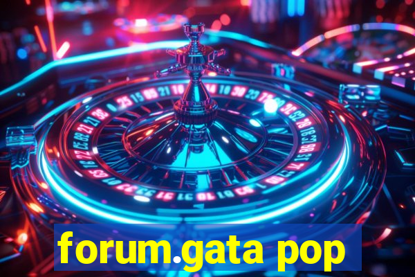 forum.gata pop